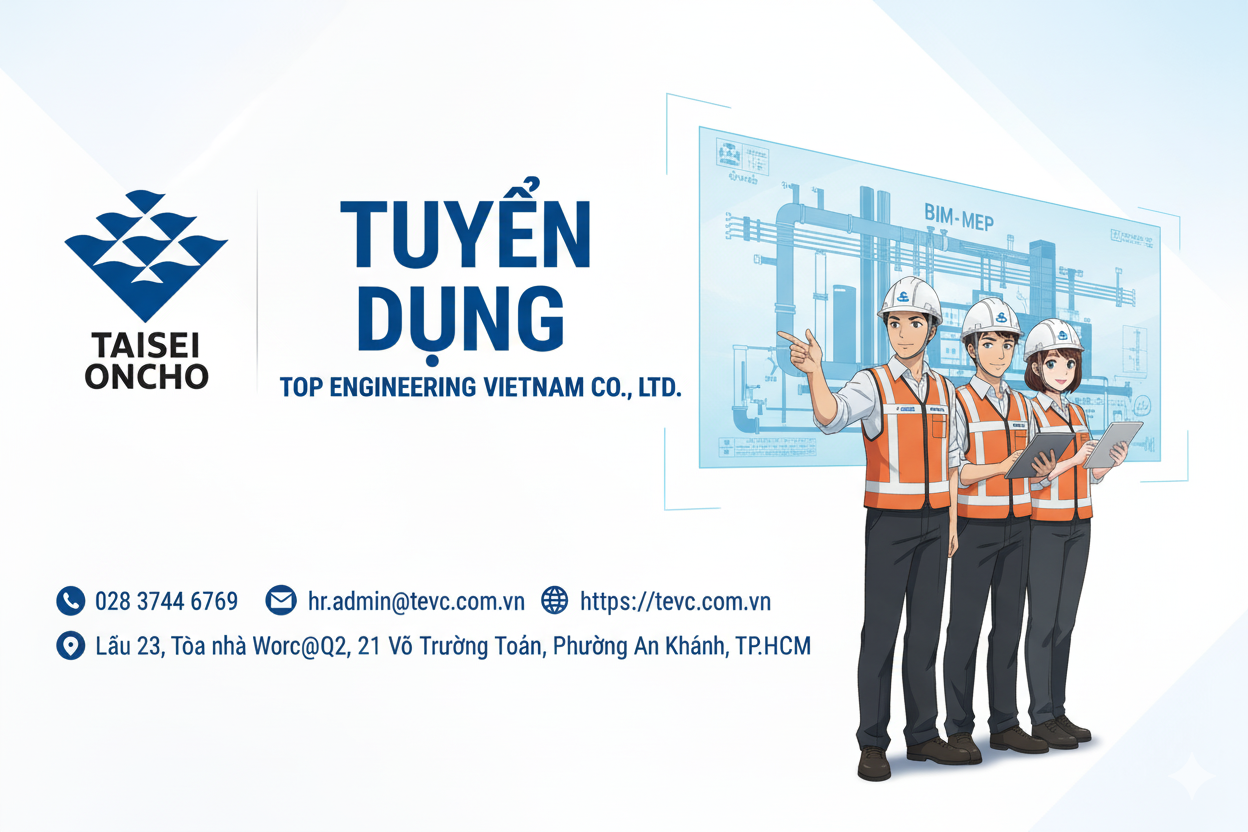 TEVC tuyển dụng Kỹ sư BIM (MEP) tại TPHCM và Đà Nẵng
